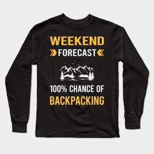 Weekend Forecast Backpacking Backpack Backpacker Long Sleeve T-Shirt
